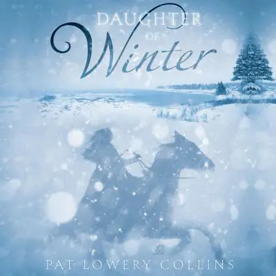 Daughter of Winter Audibook, by Pat Lowery Collins