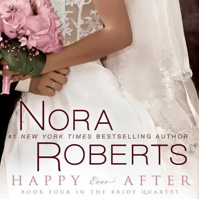 Happy Ever After Audibook, by Nora Roberts