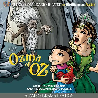 Ozma of Oz: A Radio Dramatization Audibook, by L. Frank Baum