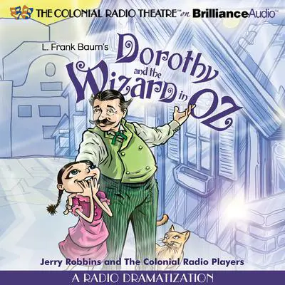 Dorothy and the Wizard in Oz: A Radio Dramatization Audibook, by L. Frank Baum