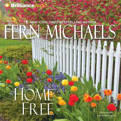 Home Free Audibook, by Fern Michaels