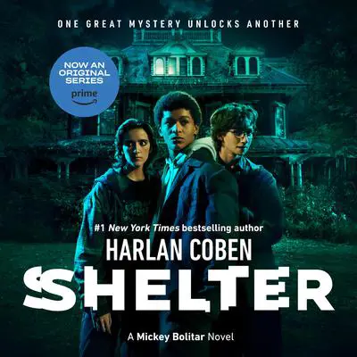 Shelter: A Mickey Bolitar Novel Audibook, by Harlan Coben