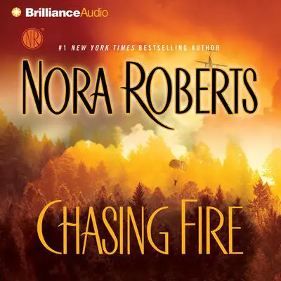 Chasing Fire Audibook, by Nora Roberts