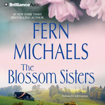 The Blossom Sisters Audibook, by Fern Michaels