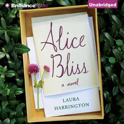 Alice Bliss: A Novel Audibook, by Laura Harrington