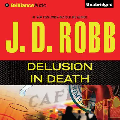 Delusion In Death Audibook, by J. D. Robb