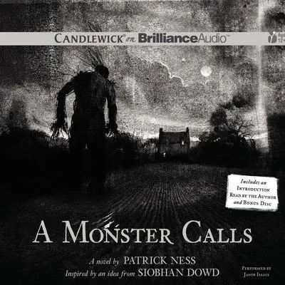 A Monster Calls: Inspired by an Idea from Siobhan Dowd Audibook, by Patrick Ness