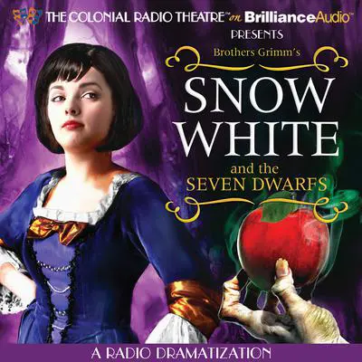 Snow White and the Seven Dwarfs: A Radio Dramatization Audibook, by Jerry Robbins