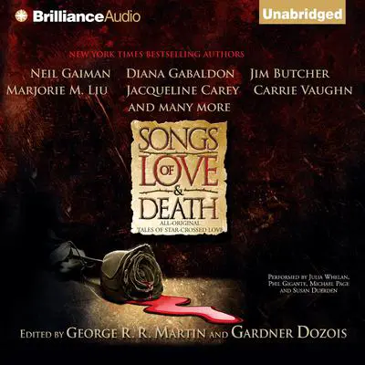 Songs of Love and Death: All-Original Tales of Star-Crossed Love Audibook, by George R. R. Martin