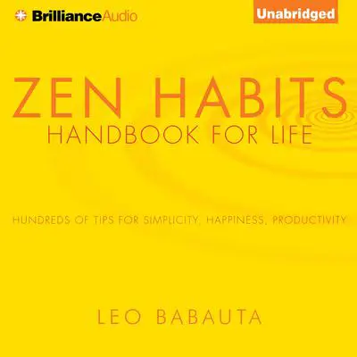 Zen Habits: Handbook for Life Audibook, by Leo Babauta