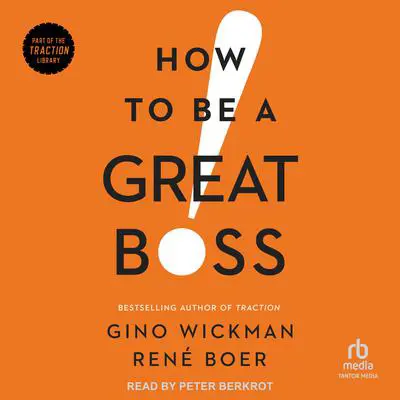 How To Be A Great Boss Audibook, by René Boer