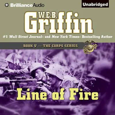 Line of Fire Audibook, by W. E. B. Griffin