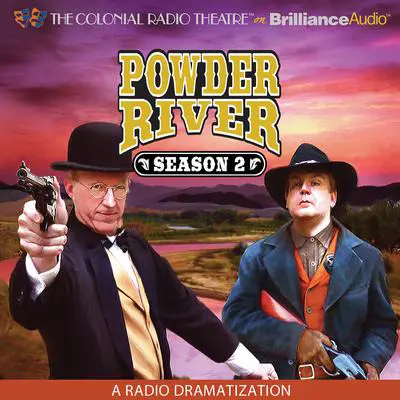 Powder River, Season Two: A Radio Dramatization Audibook, by Jerry Robbins