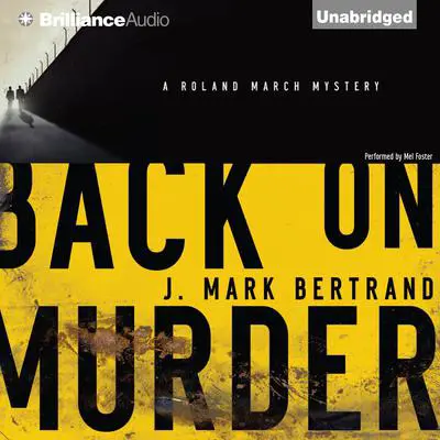 Back on Murder Audibook, by J. Mark Bertrand
