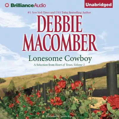 Lonesome Cowboy: A Selection from Heart of Texas, Volume 1 Audibook, by Debbie Macomber