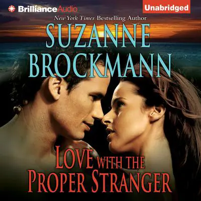 Love with the Proper Stranger: A Selection from Unstoppable Audibook, by Suzanne Brockmann