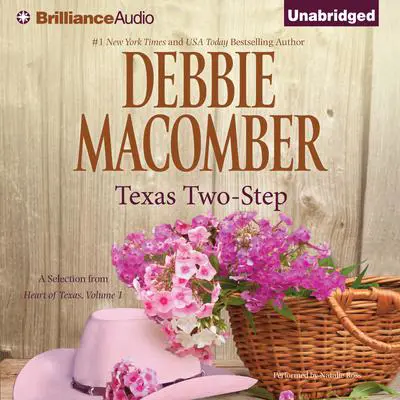 Texas Two-Step: A Selection from Heart of Texas, Volume 1 Audibook, by Debbie Macomber