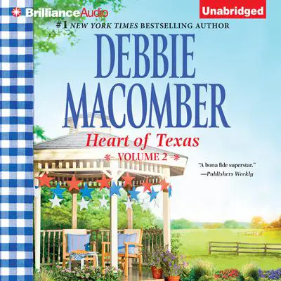 Heart of Texas, Volume 2: Caroline's Child and Dr. Texas Audibook, by Debbie Macomber