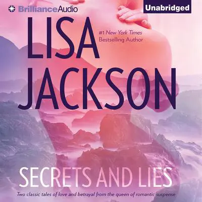 Secrets and Lies: He's a Bad Boy and He's Just a Cowboy Audibook, by Lisa Jackson