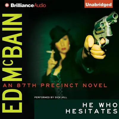 He Who Hesitates Audibook, by Ed McBain