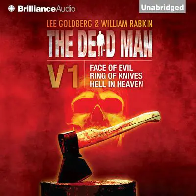 The Dead Man Vol 1: Face of Evil, Ring of Knives, Hell in Heaven Audibook, by Lee Goldberg