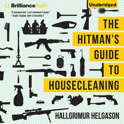 The Hitman's Guide to Housecleaning Audibook, by Hallgrimur Helgason