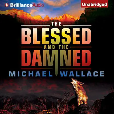 The Blessed and the Damned Audibook, by Michael Wallace