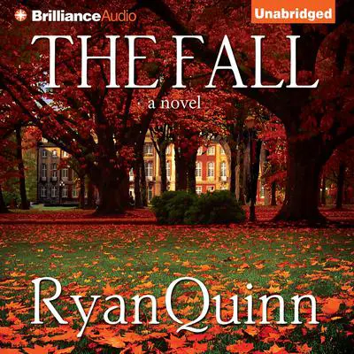 The Fall: A Novel Audibook, by Ryan Quinn