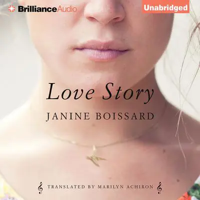 Love Story Audibook, by Janine Boissard
