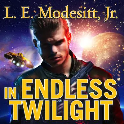 In Endless Twilight Audibook, by L. E. Modesitt