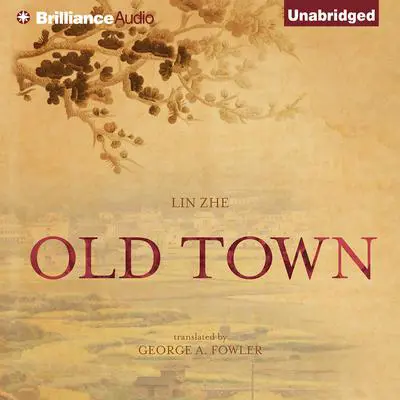 Old Town Audibook, by Lin Zhe