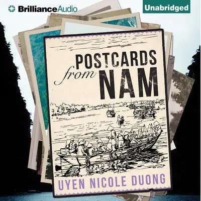 Postcards From Nam Audibook, by Uyen Nicole Duong