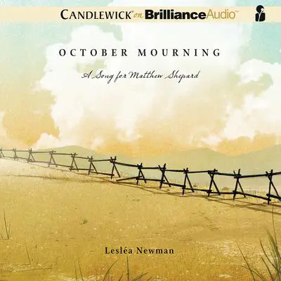October Mourning: A Song for Matthew Shepard Audibook, by Lesléa Newman