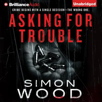 Asking for Trouble Audibook, by Simon Wood