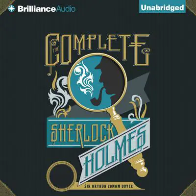 The Complete Sherlock Holmes Audibook, by Arthur Conan Doyle