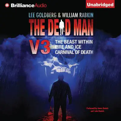 The Dead Man Vol 3: The Beast Within, Fire & Ice, Carnival of Death Audibook, by James Daniels