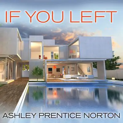If You Left Audibook, by Ashley Prentice Norton