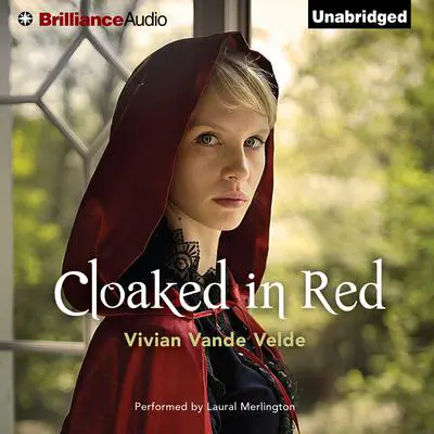 Cloaked in Red Audibook, by Vivian Vande Velde
