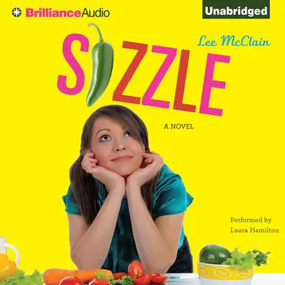 Sizzle: A Novel Audibook, by Lee McClain