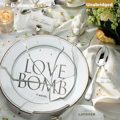 Love Bomb Audibook, by Lisa Zeidner