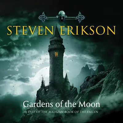 Gardens of the Moon Audibook, by Steven Erikson