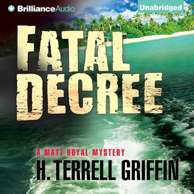 Fatal Decree Audibook, by H. Terrell Griffin