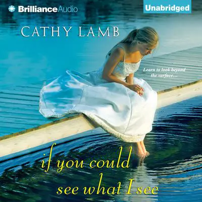 If You Could See What I See Audibook, by Cathy Lamb