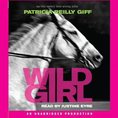 Wild Girl Audibook, by Patricia Reilly Giff