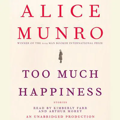 Too Much Happiness: Stories Audibook, by Alice Munro