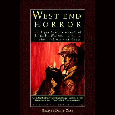 The West End Horror: A Posthumous Memoir of John H. Watson, M.D. Audibook, by Nicholas Meyer
