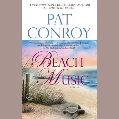 Beach Music: A Novel Audibook, by Pat Conroy