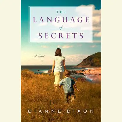 The Language of Secrets Audibook, by Dianne Dixon