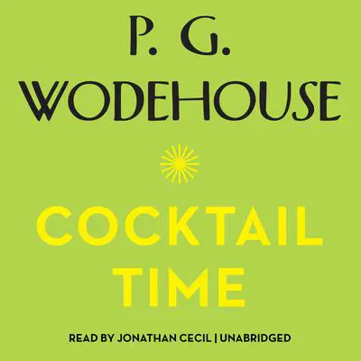 Cocktail Time Audibook, by P. G. Wodehouse