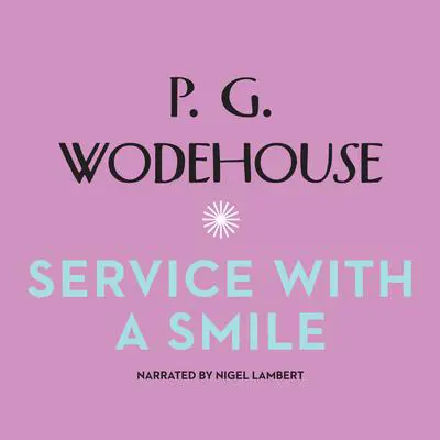 Service with a Smile Audibook, by P. G. Wodehouse